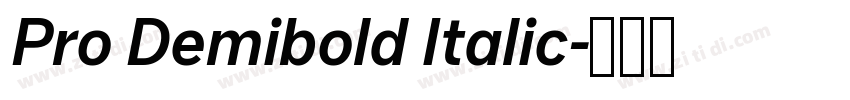 Pro Demibold Italic字体转换